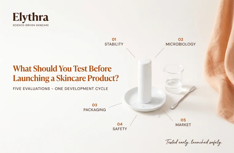 What Should You Test Before Launching a Skincare Product?